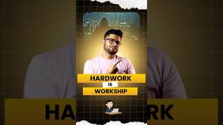 Hardwork is Worship.