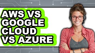 AWS vs Google Cloud vs Azure - 2025 Comparison
