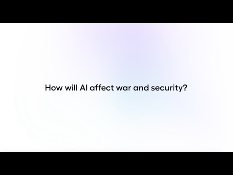 How will AI affect war and security?