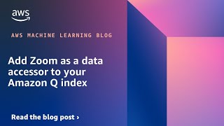 Supercharge Productivity with Amazon Q Business & Zoom AI Companion