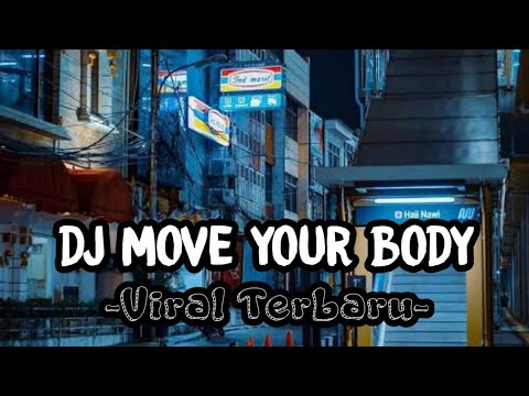 DJ MOVE YOUR BODY - SLOW BEAT - VIRAL 2021