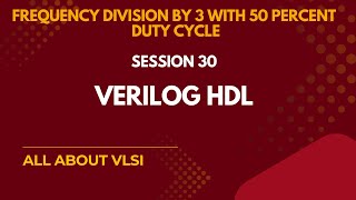Frequency Divider by 3 with 50% Duty Cycle | Verilog Code Explained Step-by-Step