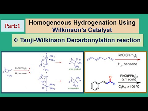 Homogeneous Hydrogenation||Wilkinson's Catalyst||Tsuji-Wilkinson decarboxylation reaction
