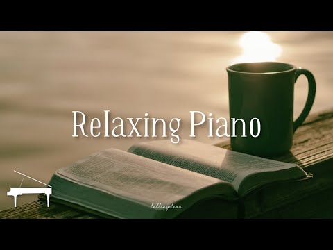 [Piano] 3 Hours of the Most Relaxing Piano Music to Give You Peace and Comfort