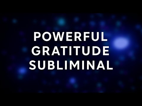 ✨ Powerful Gratitude Subliminal • Life Appreciation • Raise Your Vibration 