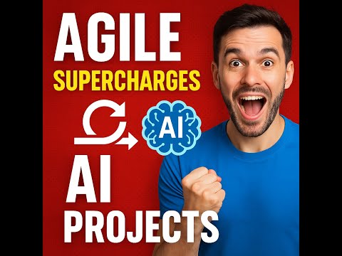 How Agile Supercharges AI Projects 🚀