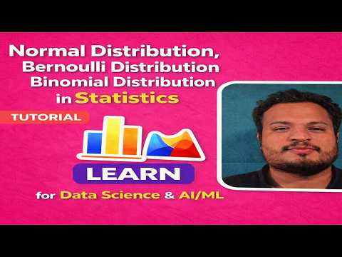 Normal , Binomial & Bernoulli Distribution  in Statistics for Data Science  And AI/ML Part-3
