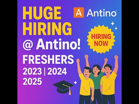 Huge Hiring at Antino | Freshers 2023, 2024, 2025 | Apply Now! | Best Opportunity 🔥