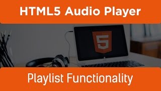 HTML5 Programming Tutorial | Learn HTML5 Audio Player - Playlist Functionality