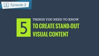 Visual Design Principles: 5 things you should know to create persuasive content