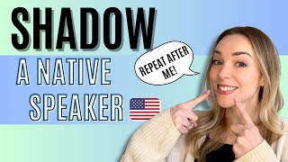 Repeat-After-Me + Shadowing Practice!