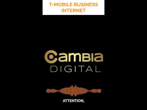 Cambia Digital Presents Business internet from T-Mobile