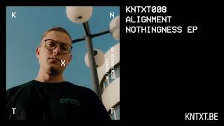 Alignment - Reverberated (Original Mix) [KNTXT008]