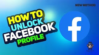 How to unlock Facebook profile: Step-by-Step Guide 2025 [New Method]