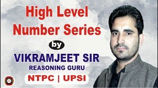 High Level Number Series |REASONING GURU VIKRAMJEET SIR | SSC BANK NTPC UPSI |