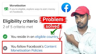 Facebook content monetization policies problem | Facebook monetization policy issues problem