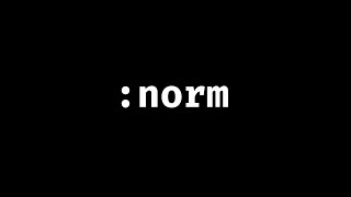The criminally underrated vim command