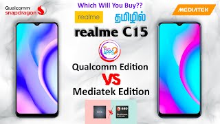 Realme C15 Qualcomm Edition 😱😱😱 Vs Mediatek Which will you buy?? @ TechApps Tamil