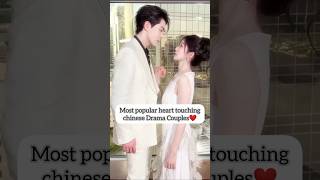 Who Are The Most Popular And Heart Touching Chinese Drama Couples? #chineseactor #cdrama #fyp #short