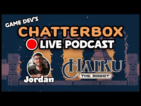 Game Dev's Chatterbox Podcast w/ HAIKU THE ROBOT, Mr Morris!