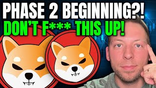 SHIBA INU - PHASE 2 BEGINNING?!! DON'T MAKE BIG MISTAKES!
