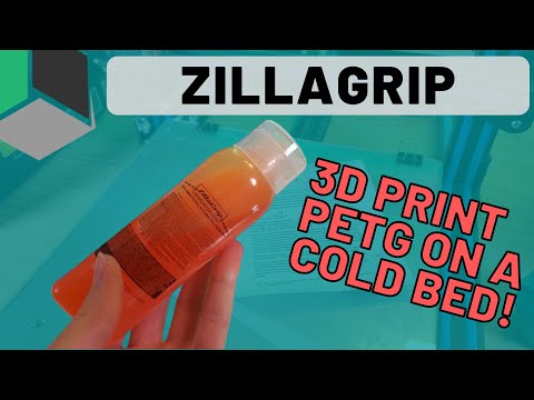 Quick Look: ZillaGrip - 3D Print on a Cold Bed!
