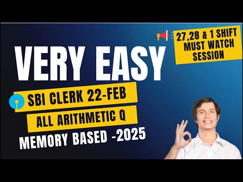 SBI CLERK - 2025 [Memory Based] Arithmetic Questions | Must watch 👉27,28 & 1st March candidates