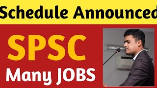 SPSC Schedule announced for various JOBS