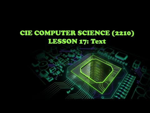 CIE Computer Science(2210)- Lesson 17 Representing Text