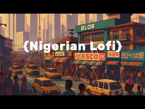Nigerian Lofi Beats