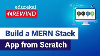Build a MERN Stack App from Scratch | Web Development Training | Edureka | Web Dev Rewind -  2