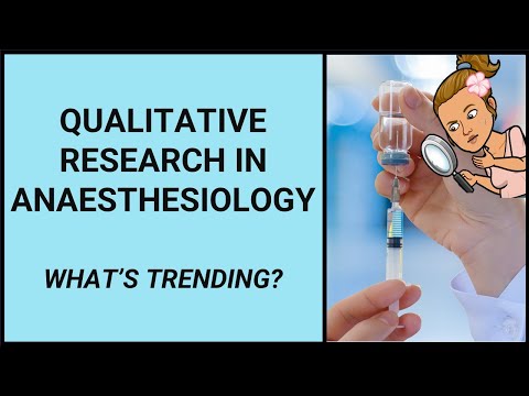 Qualitative Research In Perioperative Anesthesia: Common Approaches And Topics