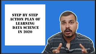Step By Step Action Plan For Learning Data Science in 2020