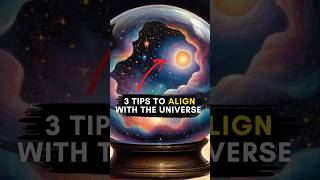 3 Tips To ALIGN With The UNIVERSE