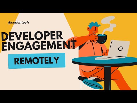 Developer Engagement in the Age of Remote Work