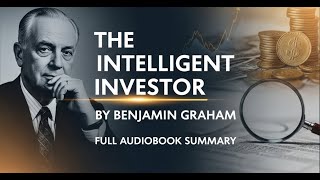 The Intelligent Investor by Benjamin Graham | Full Audiobook Summary in English