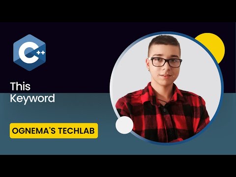 41. Getting Started with C++: This Keyword