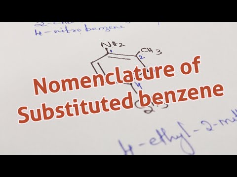 Nomenclature of Substituted benzene.