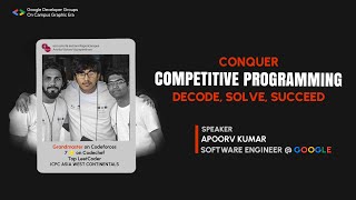 Competitive Programming Session | Apoorv Kumar | Grandmaster Codeforces | 7 Star Codechef | GDG GEU