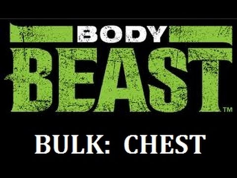 Body Beast Bulk Chest Wk 5 Day 1