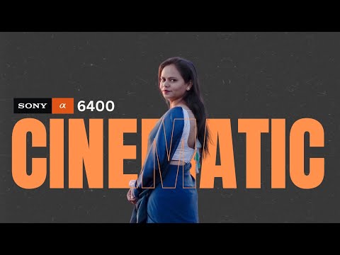 sony a6400 camera cinematic video