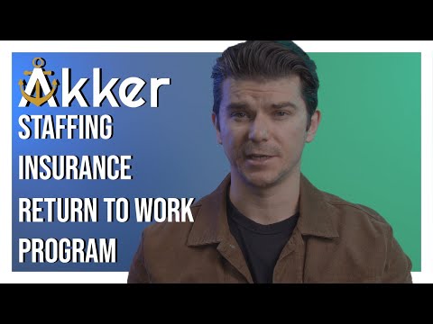 Akker Staffing Insurance - Return to work program