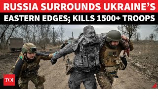 Putin TAKES CONTROL Over Ukraine’s Eastern Edges; Russian Army Wipes Out 1500+ Kyiv’s Troops