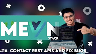 #16. Contact Rest Api's &  Fix Bugs  MEVN STACK | #vue js Project | #frontend  #webdevelopment