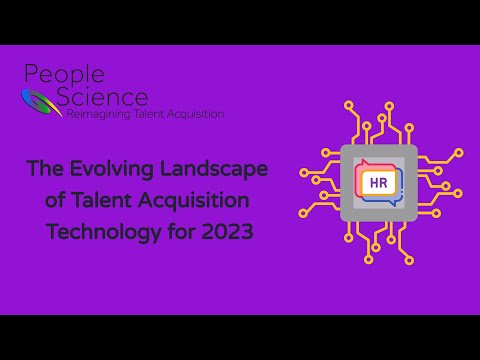 The Evolving Landscape of Talent Acquisition Technology for 2023