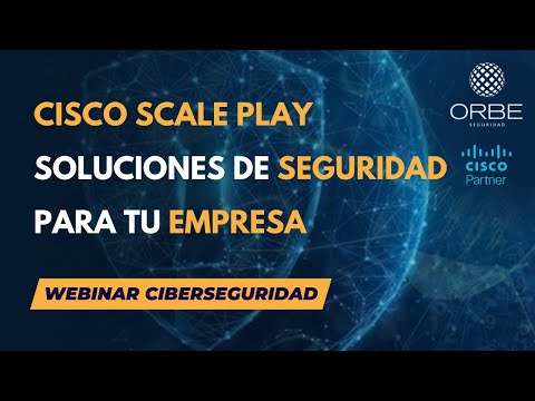 📌 Webinar Exclusivo! Protege tu Empresa con Cisco Security Scale Play 🔒