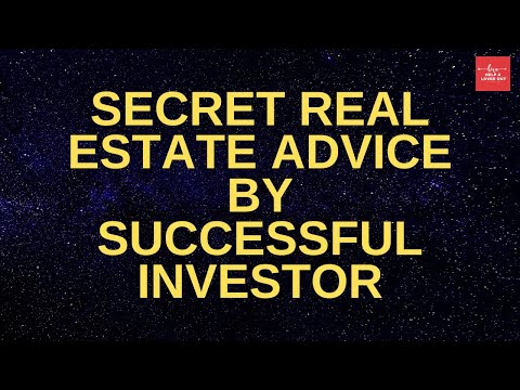Secret Real Estate Advice By Successful Investor