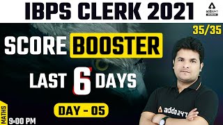 IBPS Clerk 2021 | Maths | Score 35/35 | Score Booster 6 Classes | Day #05