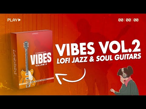 Tunecraft Vibes Vol.2 | LoFi Guitars - Jazz & Soul Guitar Loops
