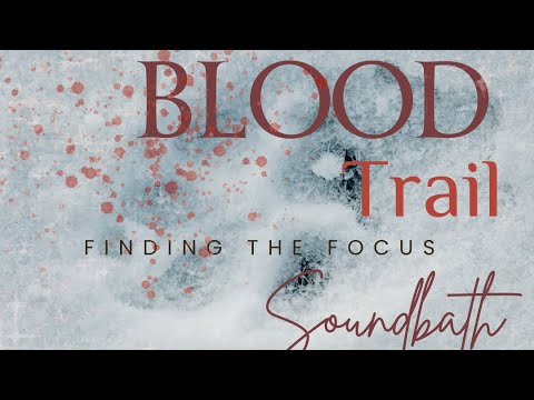 Blood Trail Guided Meditation| Hunters Dream Series
